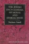The Jewish Encyclopedia Of Moral And Ethical Issues